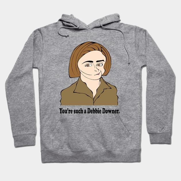 Debbie Downer! Hoodie by cartoonistguy